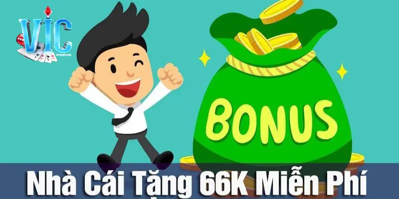 Đăng ký tặng 66k là chương trình thú vị